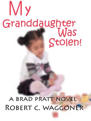cover image of My Granddaughter was Stolen!